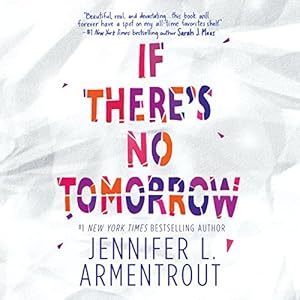 If There's No Tomorrow -  Jennifer L. Armentrout