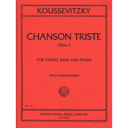 Koussevitzky Serge Chanson Triste Op. 2 Bass and Piano - edited by Fred Zimmermann - International