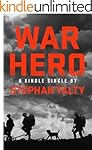War Hero: The Unlikely Story of A Stray Dog, An American Soldier and the Battle of Their Lives (Kindle Single)