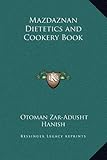Mazdaznan Dietetics and Cookery Book by Otoman Zar-Adusht Hanish