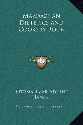 Mazdaznan Dietetics and Cookery Book by Otoman Zar-Adusht Hanish