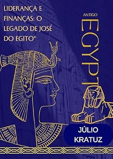 Livro LIDERANÇA E FINANÇAS: O LEGADO DE JOSÉ DO EGITO