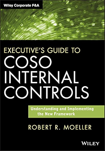 Download Executive's Guide to COSO Internal Controls: Understanding and Implementing the New Framework (Wiley Corporate F&A Book 639) (English Edition) PDF