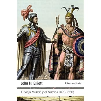 El Viejo Mundo y el Nuevo (1492-1650) (El Libro De Bolsillo - Historia) El Viejo Mundo y el Nuevo (1492-1650) (El Libro De Bolsillo - Historia)