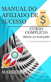 Livro MANUAL DO AFILIADO DE SUCESSO - MARKETING DIGITAL