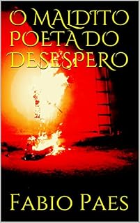 Livro O MALDITO POETA DO DESESPERO