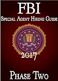 FBI Special Agent Hiring Guide - Phase Two: FBI Hiring Guide