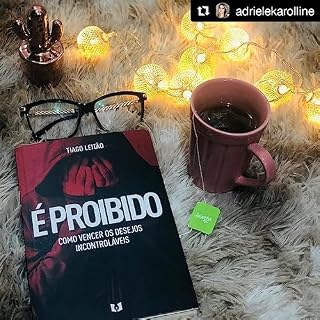 Livro É PROIBIDO: COMO VENCER OS DESEJOS INCONTROLAVEIS