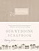 Our Wedding Scrapbook by 