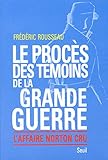 Image de Le Procès des témoins de la Grande Guerre : L'Affaire Norton Cru