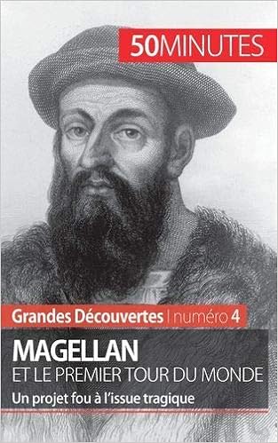 Magellan Et Le Premier Tour Du Monde Un Projet Fou A L Issue Tragique Amazon De Parmentier Romain Fremdsprachige Bucher