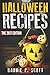 Halloween Recipes: 100+ Spooky Halloween Treat Recipes (Updated and Revised/2017 Edition)