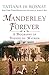 Manderley Forever: A Biography of Daphne du Maurier by Tatiana de Rosnay, Sam Taylor