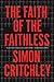 The Faith of the Faithless: Experiments In Political Theology