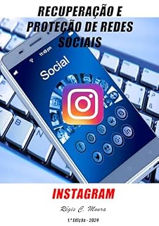 Livro Recuperação e Proteção de Redes Sociais - Instagram
