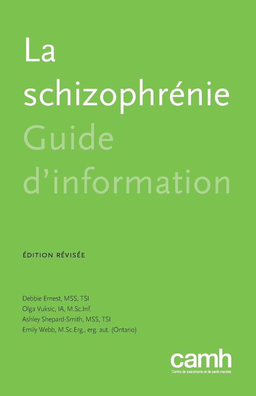 La Schizophrénie Guide Dinformation Debbie Ernest Olga - 