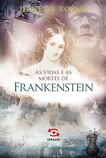 Livro As vidas e as mortes de Frankenstein