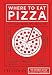 Where to Eat Pizza by