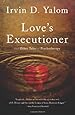 Love's Executioner: & Other Tales of Psychotherapy