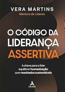 Livro O código da liderança assertiva: a chave para o líder equilibrar humanização com resultados sustentáveis