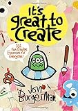 It's Great to Create: 101 Fun Creative Exercises for Everyone (Gifts for Creatives, Fun Exercises Book, Art Book) by 