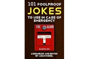 101 Foolproof Jokes to Use in Case of Emergency