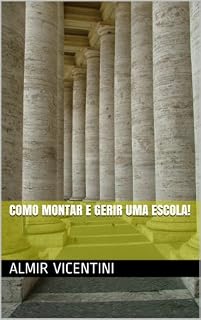 Livro Como montar e gerir uma escola!