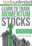 Learn to Trade Momentum Stocks: Make Money with Trend Following
