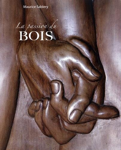 La  passion du bois