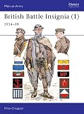 British Battle Insignia (1) : 1914-18 (Men-At-Arms, 182) by Mike Chappell