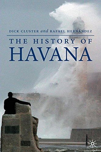 Download The History of Havana (Palgrave Essential Histories Series)