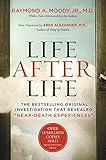 Life After Life: The Bestselling Original Investigation That Revealed Near-Death Experiences