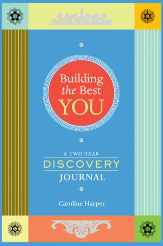 Building the Best You: A Two-Year Discovery Journal