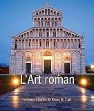 L'Art roman (Art of Century) (French Edition) by Victoria Charles, Klaus Carl