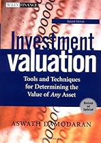 Investment Valuation: Tools and Techniques for Determining the Value of Any Asset, Second Edition