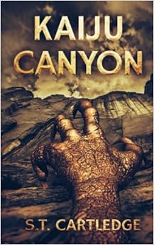 Kaiju Canyon, by S.T. Cartledge