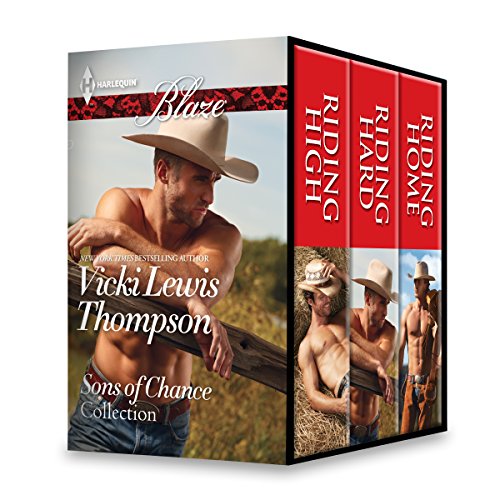 Vicki Lewis Thompson Sons of Chance Collection: Riding High\Riding Hard\Riding Home