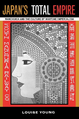 Ebook Japan's Total Empire: Manchuria and the Culture of Wartime Imperialism (Twentieth Century Japan: The<br />RAR