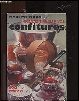 Comment réussir vos confitures Comment réussir vos confitures