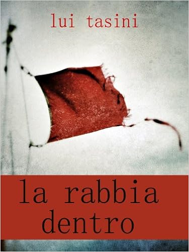 Lui Tasini - La rabbia dentro (2012)