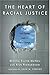 The Heart of Racial Justice: How Soul Change Leads to Social Change