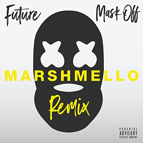 Mask Off (Marshmello Remix) [E...