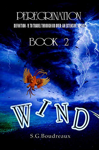 PEREGRINATION SERIES: BOOK 2: WIND by Shawna Gaile Boudreaux