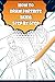 How to Draw Fortnite Skin: Fortnite activity book for kids and adults