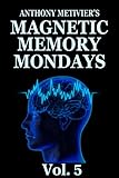 Magnetic Memory Mondays Newsletter - Volume 5 (Magnetic Memory Series)
