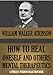 HOW TO HEAL ONESELF AND OTHERS: MENTAL THERAPEUTICS (Timeless Wisdom Collection Book 143)