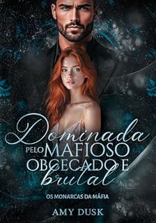 Livro Dominada Pelo Mafioso Obcecado e Brutal (Os Monarcas da Máfia Livro 3)