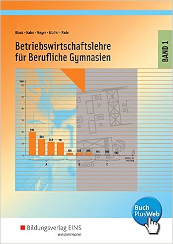 Betriebswirtschaftslehre Fur Berufliche Gymnasien Band 1 Amazon De Blank Andreas Hagel Heinz Hahn Hans Meyer Helge Muller Helmut Pade Peter Bucher