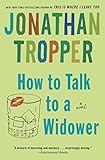 How to Talk to a Widower: A Novel