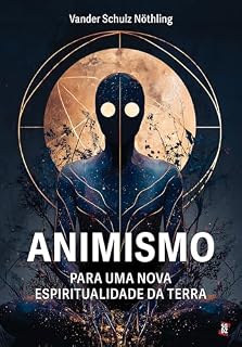 Livro Animismo: para uma nova espiritualidade da terra